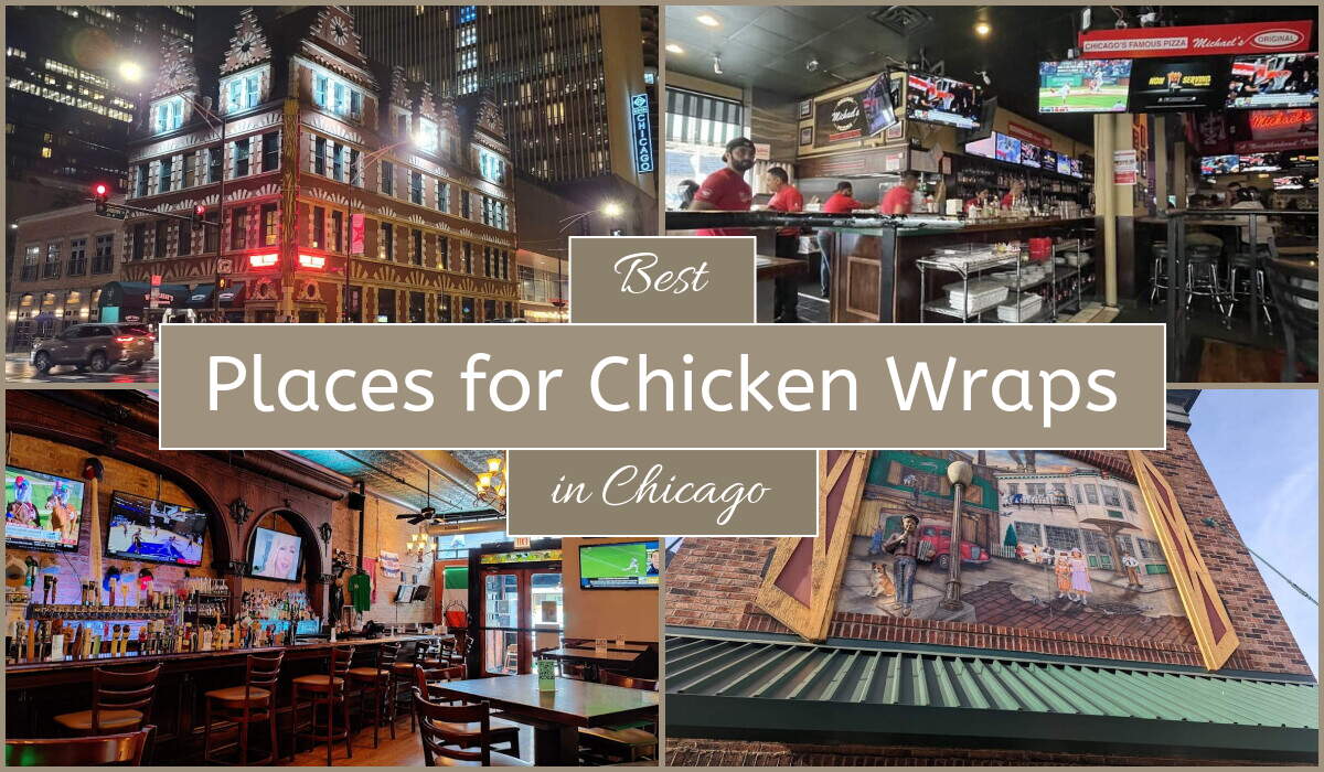 Best Places For Chicken Wraps In Chicago