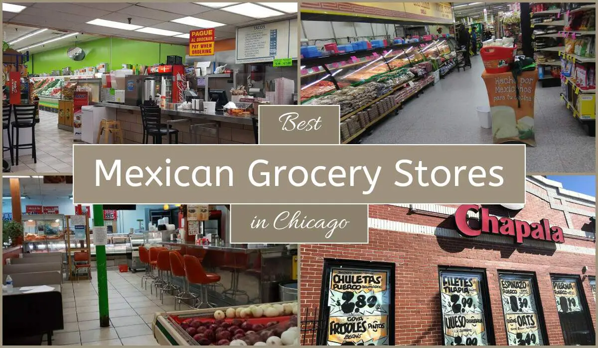 Best Mexican Grocery Stores In Chicago