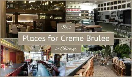 Best Places For Creme Brulee In Chicago